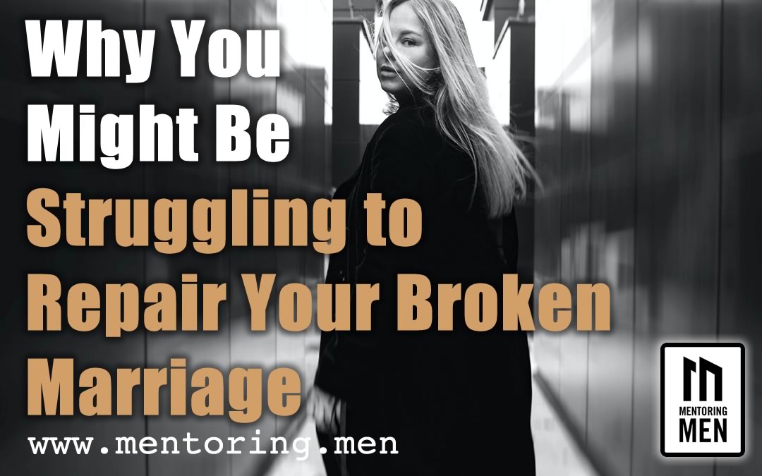 Why you might be struggling to repair your broken marriage