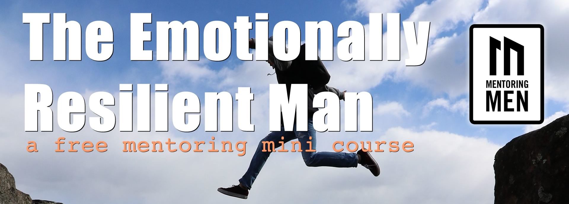The Emotionally Resilient Man Course Banner