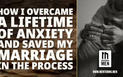 How I overcame a lifetime of anxiety and saved my marriage in the process