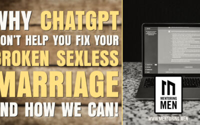 Why ChatGPT Won’t Help You Fix Your Broken Sexless Marriage