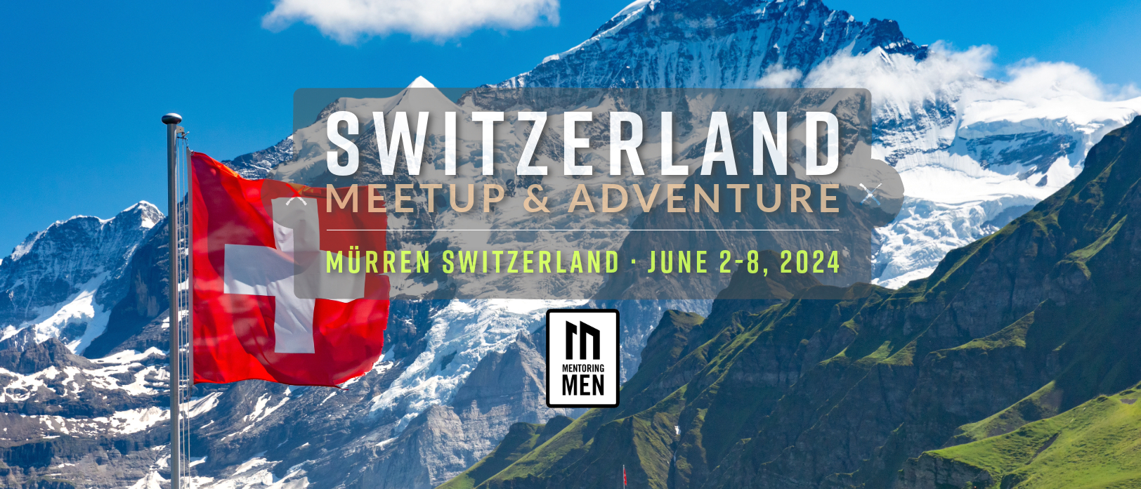 Mentoring Men Swiss Alpine Retreat in Mürren Switzerland June 2024